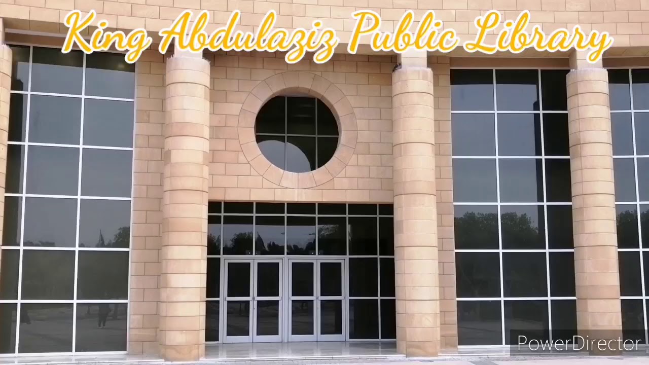 Knowledge Is Power King Abdulaziz Public Library Murabba Park Branch Youtube