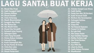 50 Lagu Enak Didengar Saat Santai dan Kerja 2023 | Kumpulan Lagu Indonesia Terbaik | Dadali