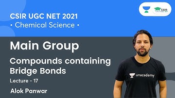 Compounds Containing Bridge Bonds | Main Group for CSIR UGC NET 2021🎯 | Chemistry by Alok Panwar