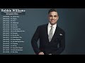 Robbie Williams Greatest Hits ♫ Best Songs Of Robbie Williams ♫ Robbie Williams The Best Tracks