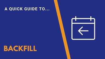 A Quick Guide to: Backfill