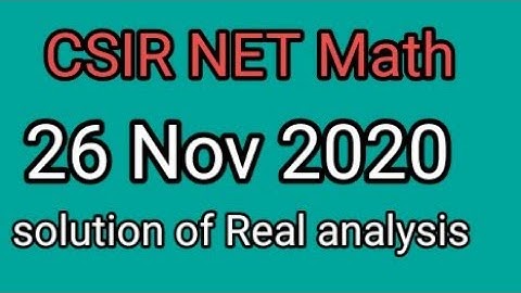 #CSIRNETMath#26Nov2020#SolutionOfRealAnalysis