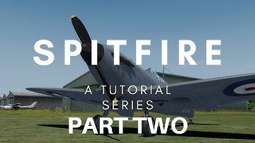 Part TWO - Spitfire Series - Pre Flight Maintenance - Starting - Run up - Taxiing - A2A Simulations