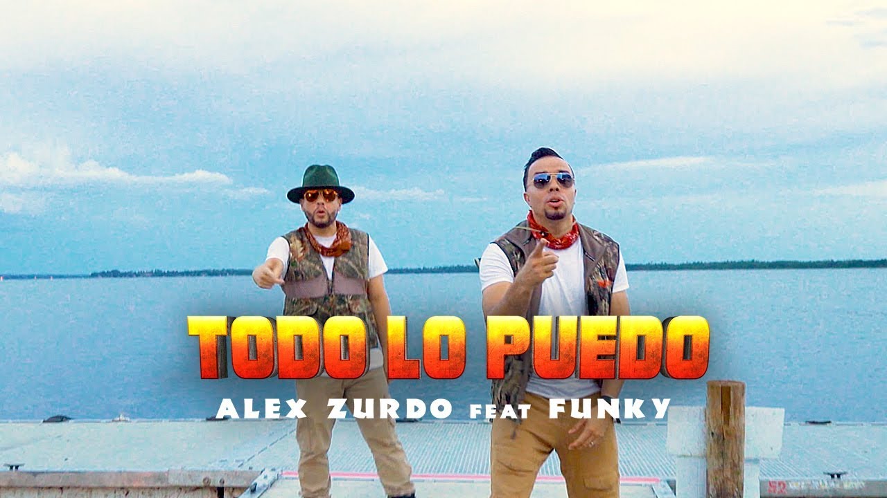 Tercero Hectáreas Búsqueda Alex Zurdo ft. Funky - Todo Lo Puedo (Video Oficial) - YouTube