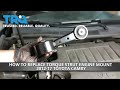 How To Replace Torque Strut Engine Mount 2012-17 Toyota Camry