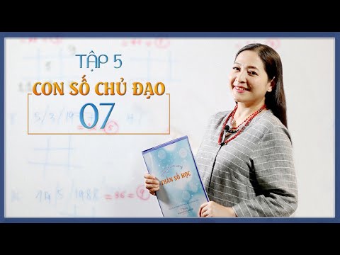 Tập 5: Con Số Chủ Đạo 07