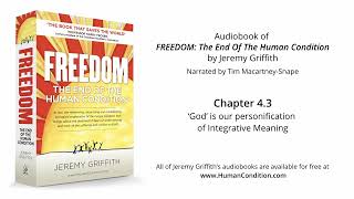 Ch 4:3 | God is our personification of Integrative Meaning | FREEDOM Audiobook