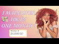 HOW TO MAKE OVER 10K IN A MONTH ! 💸