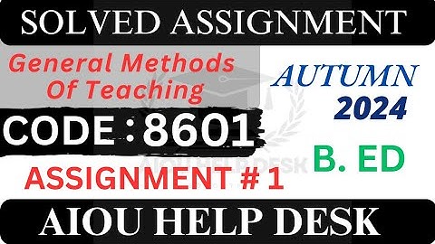 aiou 8601(B.Ed)solved assignment autumn 2024 //aiou // Autumn 2024