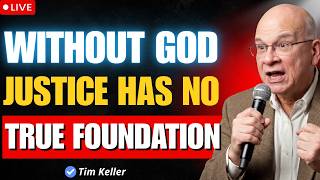 Why Human Rights Need God To Exist | Tim Keller