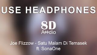 Joe Flizzow - Satu Malam Di Temasek ft. SonaOne (8D Audio)