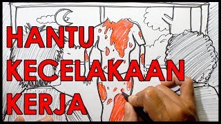 HANTU KECELAKAAN KERJA - Cerita Gambar - Cerita Bergambar