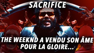 The Weeknd se fait sacrifier sous nos yeux  Analyse du clip 'Sacrifice'