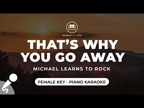 That S Why You Go Away Michael Learns To Rock Female Key Piano Karaoke 