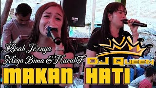 MAKAN HATI COVER MEGA BIMA & NURUL DJ QUEEN👑