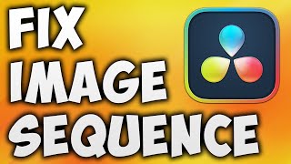 How to Fix Davinci Resolve Not Importing Image Sequence - Resolve Not Recognizing Image Sequence
