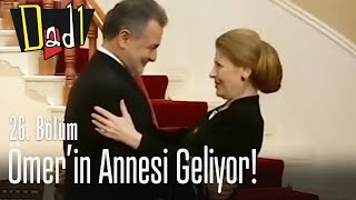 Ömerin Annesi Geliyor - Belalı Baldız 26 Bölüm