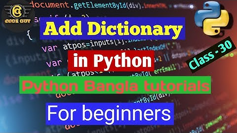 30.Python Bangla Tutorial - How yo Add Dictionary in python. python tutorial for beginners.