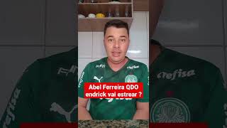 Abel Ferreira quando o endrick vai estrear ? #shortsfeed #shortsyoutube #futebol #endrick