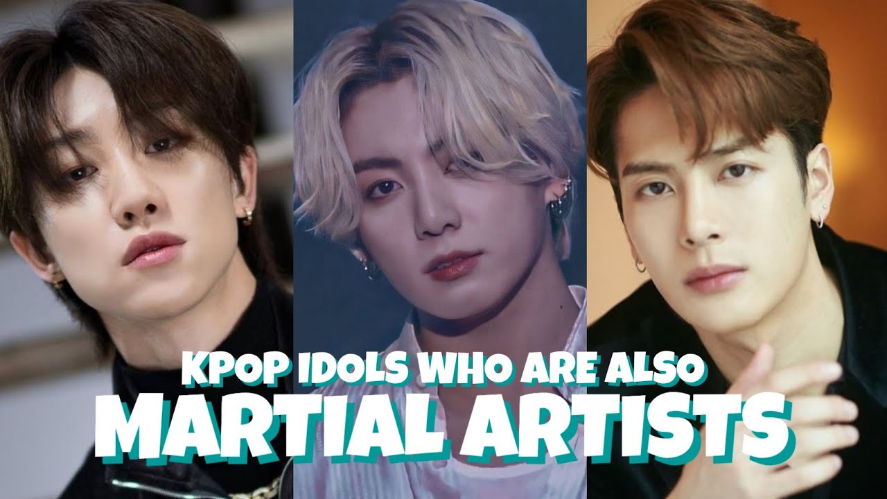 kpop idols who are also martial artists YouTube