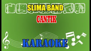 SLIMA BAND CANTIK Karaoke