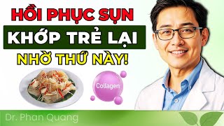 Khớp Hết Đau, Vận Động Linh Hoạt Với Collagen Type II & 4 Dưỡng Chất Quan Trọng | Bác Sĩ Phan Quang