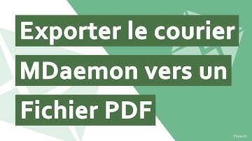 Comment exporter plusieurs e-mails MDaemon vers un fichier PDF