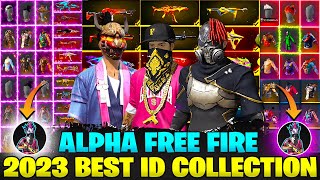 😱10 LAKHS WORTH ALPHA NEW ID COLLECTION || 2023 BEST ID COLLECTION🔥 !!! || INDIAN SERVER|| ALPHA FF