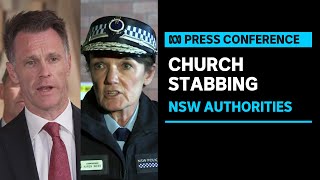 IN FULL: NSW premier, police announce terror investigation into Wakeley church stabbing | ABC News