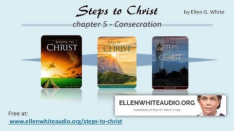 Steps to Christ - Chapter 5 - Audio/visual (Read & Listen at the same time)