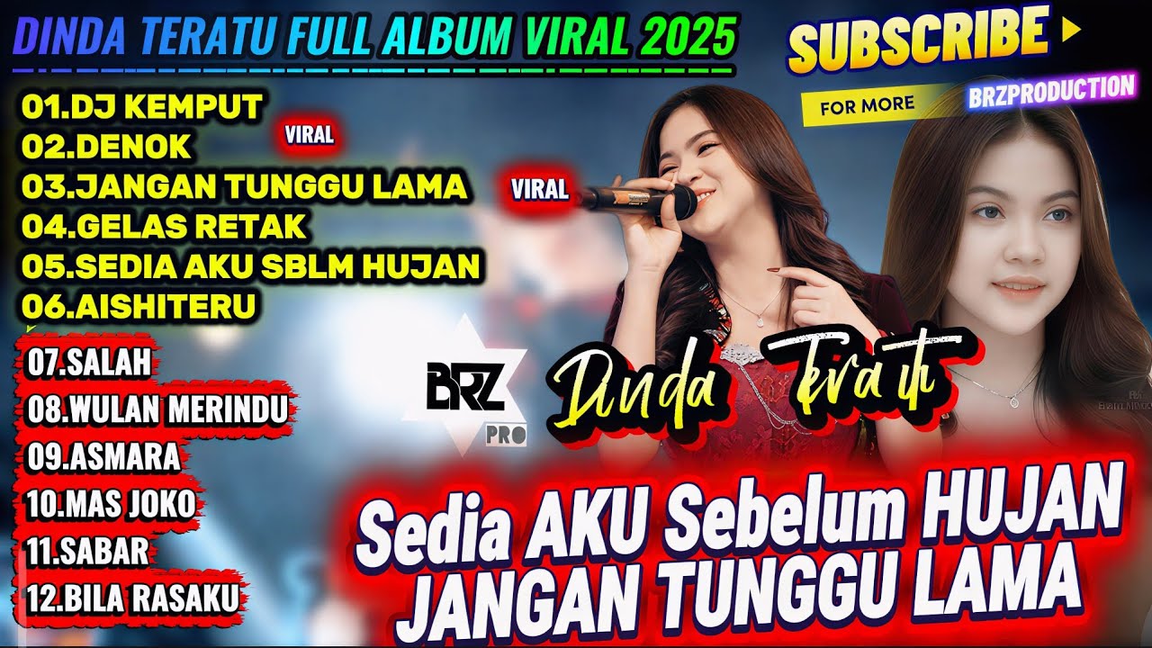 SEDIA AKU SEBELUM HUJAN Dinda Teratu JANGAN TUNGGU LAMA LAMA - Full Album STS Viral 2025