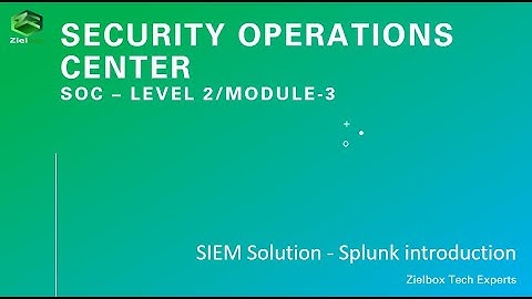 SOC Security - Level 2/Module 3-  SIEM