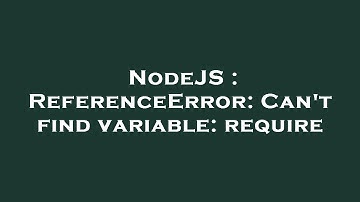NodeJS : ReferenceError: Can