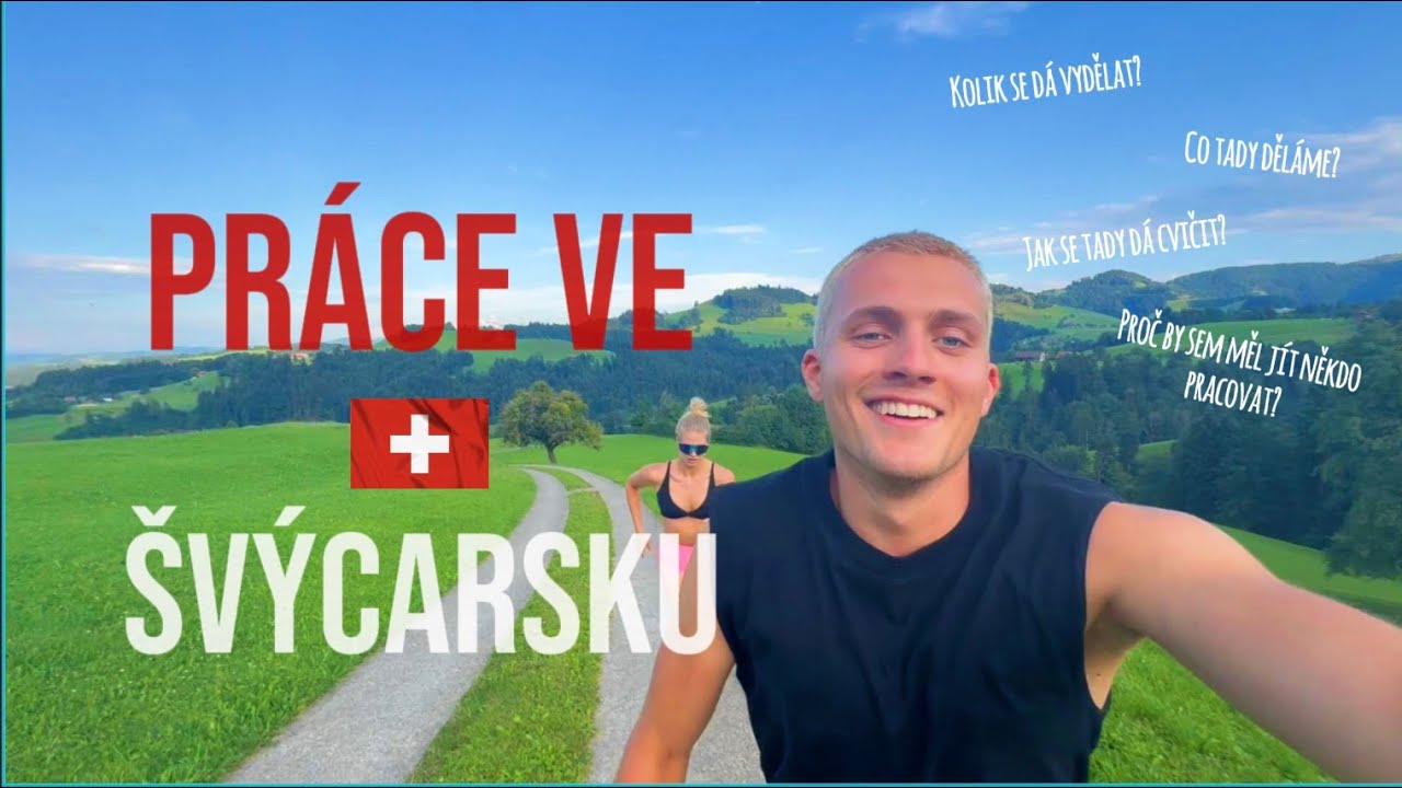 Jak vypadala naše letní práce ve Švýcarsku? A kolik se tady dá vydělat?