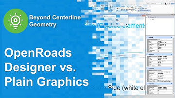 01 OpenRoads Designer vs  Plain Graphics
