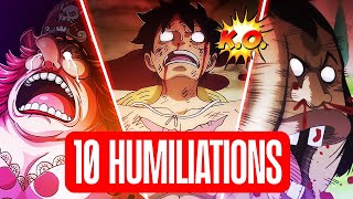 10 HUMILIATION FOUDROYANTE dans ONE PIECE