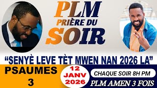 Download Lagu PRIÈRE DU SOIR | PSAUMES 3 | SENYÈ LEVE TÈT MWEN NAN 2026 LA | PLM AMEN 3 FOIS | LUNDI 12 JANV 2026 MP3