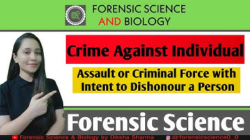 Crime Against Individual || Assault or Criminal Force with Intent to Dishonour a Person