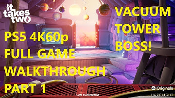 IT TAKES TWO PS5 - FULL GAME WALKTHROUGH (see desc for details) - Part 1 - Vacuum Tower boss :)