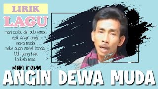 (Lirik Dikir Barat) Man Irama - Angin Dewa Muda