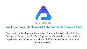 Archeplay- Low-Code Cloud Deployment Automation Platform. Product Demo