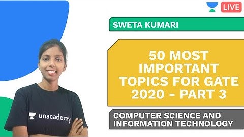 Crash Course on 50 most important topics for GATE 2020 - Part 3 | CS & IT | Sweta Kumari