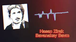 Hasan Zirak - Bavanakay Bavm  حه سه ن زیره ک  باوانه که ی باوم