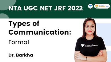 Types of Communication: Formal | Target JRF 2022 | Dr. Barkha | Let