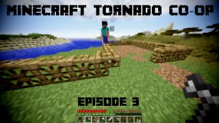 Minecraft Tornado Survival Coop Episode 3