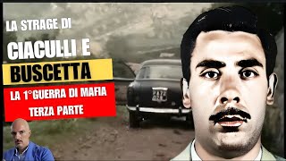 Ciaculli e Buscetta (La prima guerra di Mafia - 3° parte)