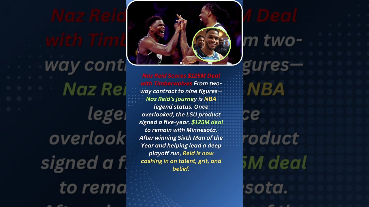 Naz Reid Scores 125M Deal With Timberwolves From Two Way Contract To Nine Figures