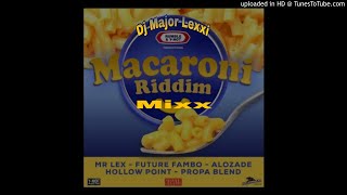Macarroni Riddim 2018_Mix Alozade , Mr Lex and More