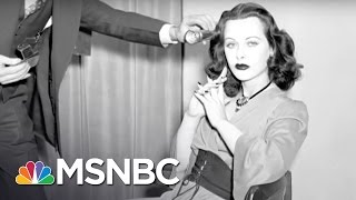 Hedy Lamarr: Scientist And Actress | 7 Days Of Genius | MSNBC