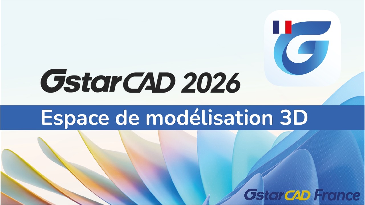 GstarCAD 2026 - Nouveauté : Espace de travail Modélisation 3D - YouTube